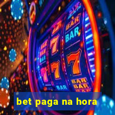 bet paga na hora